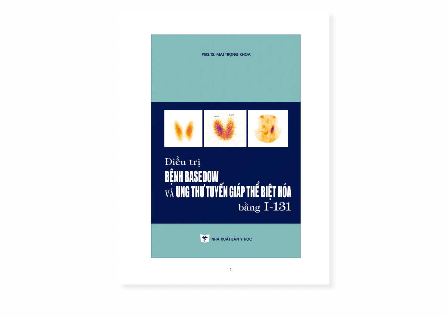 Điều trị bệnh Basedow và ung thư tuyến giáp thể biệt hóa bằng I-131